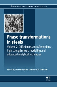 Phase Transformations in Steels; Diffusionless Transformations, High Strength Steels, Modelling and Advanced Analytical Techniques (Hardback) 9781845699710