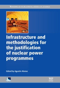 Infrastructure and Methodologies for the Justification of Nuclear Power Programmes (Hardback) 9781845699734