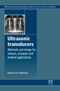 Ultrasonic Transducers; Materials and Design for Sensors, Actuators and Medical Applications (Hardback) 9781845699895