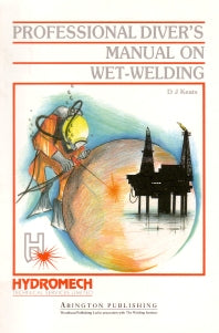 Professional Diver’s Manual on Wet-Welding (Paperback / softback) 9781855730069