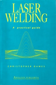 Laser Welding; A Practical Guide (Hardback) 9781855730342