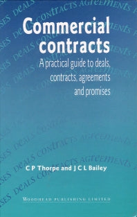 Commercial Contracts; A Practical Guide to Deals, Contracts, Agreements and Promises (Hardback) 9781855732506