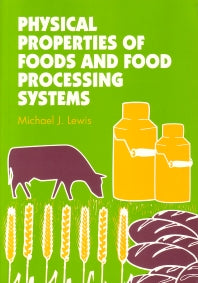 Physical Properties of Foods and Food Processing Systems (Paperback / softback) 9781855732728