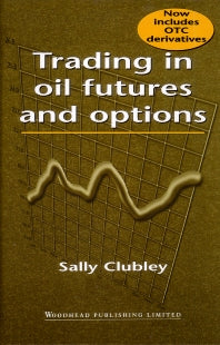 Trading in Oil Futures and Options (Hardback) 9781855733879