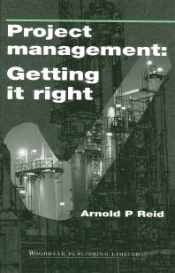 Project Management: Getting It Right; Planning and Cost Manager’S Guide (Hardback) 9781855734203