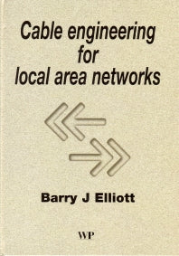 Cable Engineering for Local Area Networks (Hardback) 9781855734883