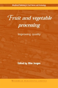 Fruit and Vegetable Processing; Improving Quality (Hardback) 9781855735484