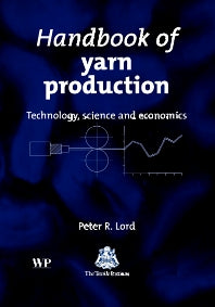 Handbook of Yarn Production; Technology, Science and Economics (Hardback) 9781855736962