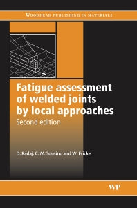 Fatigue Assessment of Welded Joints by Local Approaches (Hardback) 9781855739482