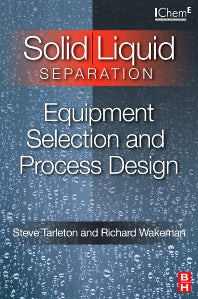 Solid/Liquid Separation: Equipment Selection and Process Design (Hardback) 9781856174213