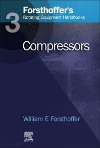 3. Forsthoffer's Rotating Equipment Handbooks; Compressors (Hardback) 9781856174695