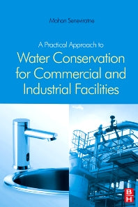 A Practical Approach to Water Conservation for Commercial and Industrial Facilities (Hardback) 9781856174893