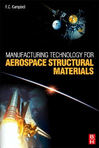 Manufacturing Technology for Aerospace Structural Materials (Hardback) 9781856174954