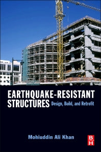 Earthquake-Resistant Structures; Design, Build, and Retrofit (Hardback) 9781856175012