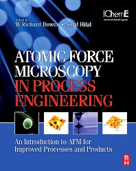 Atomic Force Microscopy in Process Engineering; An Introduction to AFM for Improved Processes and Products (Hardback) 9781856175173