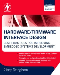 Hardware/Firmware Interface Design; Best Practices for Improving Embedded Systems Development (Hardback) 9781856176057