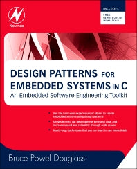 Design Patterns for Embedded Systems in C; An Embedded Software Engineering Toolkit (Paperback / softback) 9781856177078