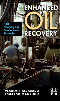 Enhanced Oil Recovery; Field Planning and Development Strategies (Hardback) 9781856178556