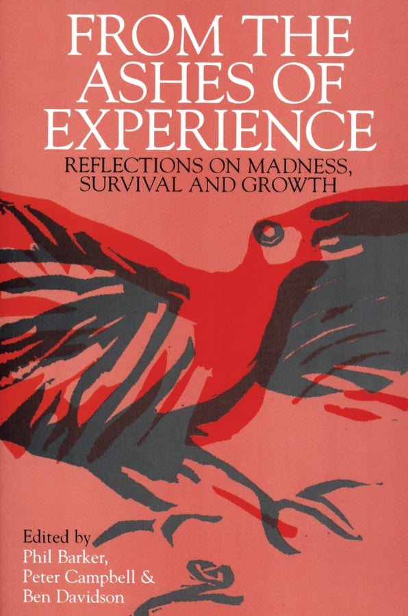 From the Ashes of Experience – Reflections of Madness, Survival and Growth (Paperback / softback) 9781861561206