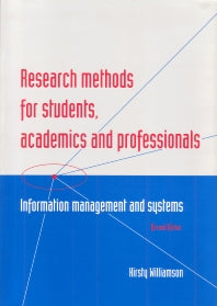 Research Methods for Students, Academics and Professionals; Information Management and Systems (Paperback / softback) 9781876938420
