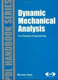 Dynamic Mechanical Analysis for Plastics Engineering (Hardback) 9781884207648