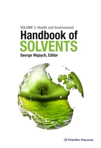 Handbook of Solvents, Volume 2; Use, Health, and Environment (Hardback) 9781895198652
