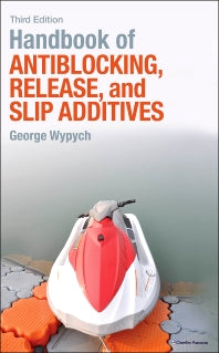 Handbook of Antiblocking, Release, and Slip Additives (Hardback) 9781895198836