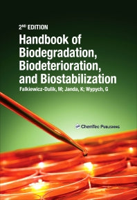 Handbook of Material Biodegradation, Biodeterioration, and Biostablization (Hardback) 9781895198874