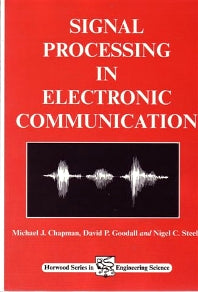 Signal Processing in Electronic Communications; For Engineers and Mathematicians (Paperback / softback) 9781898563303