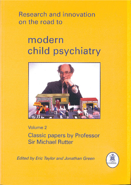 Research and Innovation on the Road to Modern Child Psychiatry; Classic Papers by Professor Sir Michael Rutter (Paperback / softback) 9781901242638