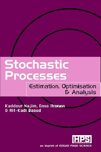 Stochastic Processes; Estimation, Optimisation and Analysis (Hardback) 9781903996553