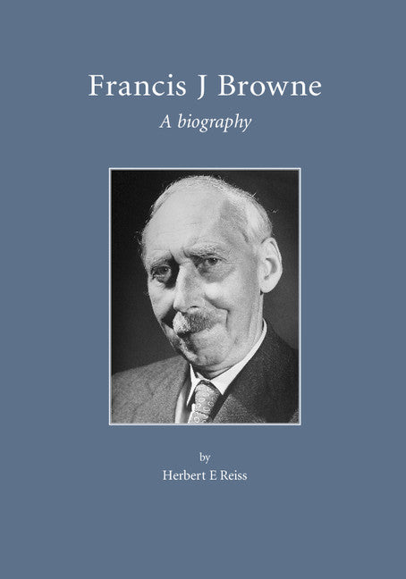 Francis J. Browne; A Biography (Paperback / softback) 9781904752103