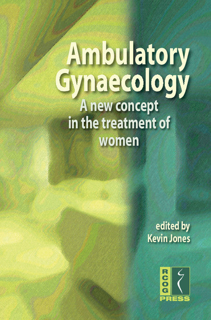 Ambulatory Gynaecology; A New Concept in the Treatment of Women (Paperback / softback) 9781904752349