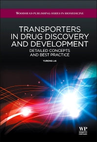 Transporters in Drug Discovery and Development; Detailed Concepts and Best Practice (Hardback) 9781907568213