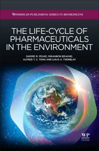 The Life-Cycle of Pharmaceuticals in the Environment (Hardback) 9781907568251