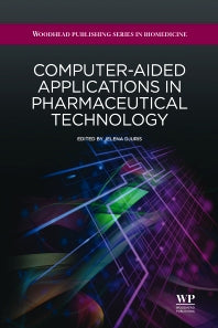 Computer-Aided Applications in Pharmaceutical Technology (Hardback) 9781907568275