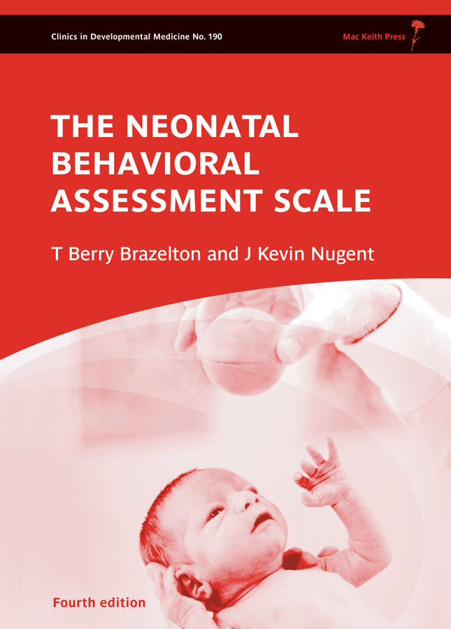 The Neonatal Behavioral Assessment Scale 4e (Hardback) 9781907655036