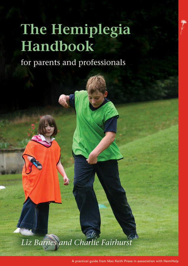 The Hemiplegia Handbook – for Parents and Professionals (Paperback / softback) 9781907655753