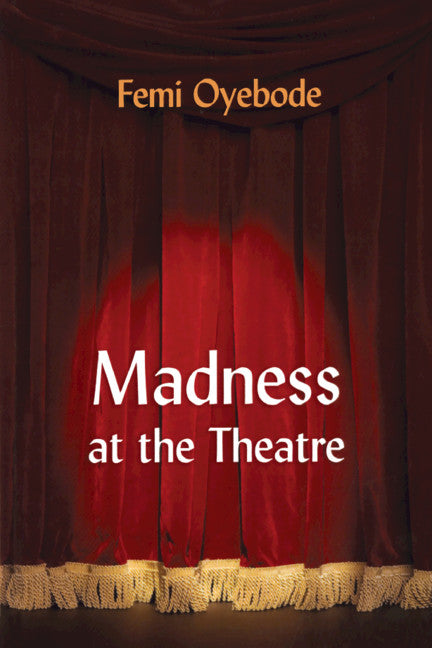 Madness at the Theatre (Paperback / softback) 9781908020420