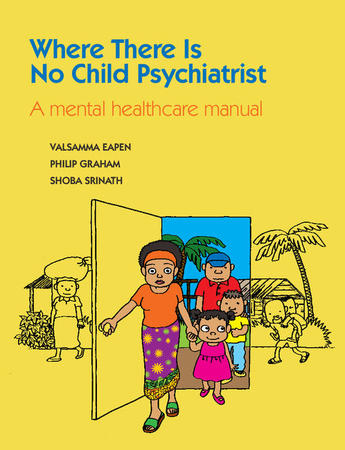 Where There Is No Child Psychiatrist; A Mental Healthcare Manual (Paperback / softback) 9781908020482