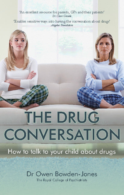 The Drug Conversation; How to Talk to Your Child about Drugs (Paperback / softback) 9781909726574