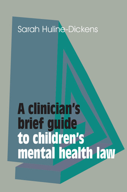 A Clinician's Brief Guide to Children's Mental Health Law (Paperback / softback) 9781909726710