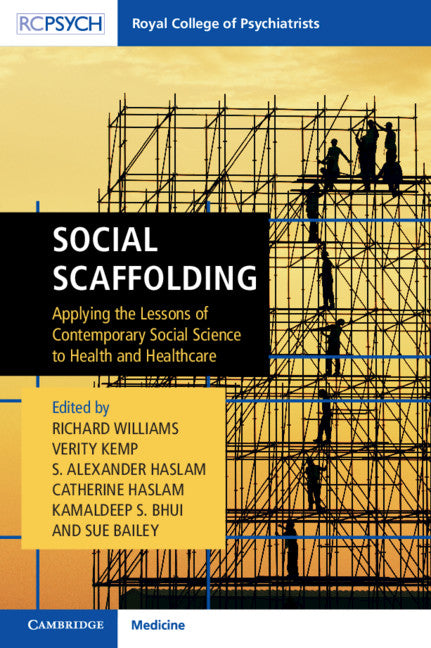 Social Scaffolding; Applying the Lessons of Contemporary Social Science to Health and Healthcare (Paperback / softback) 9781911623045