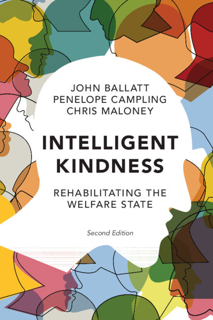 Intelligent Kindness; Rehabilitating the Welfare State (Paperback / softback) 9781911623229