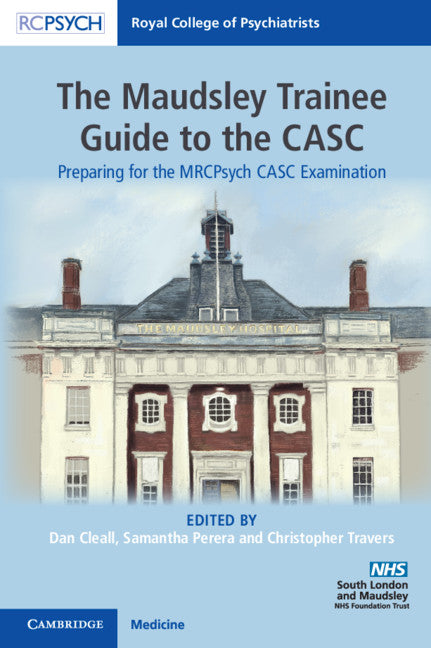 The Maudsley Trainee Guide to the CASC; Preparing for the MRCPsych CASC Examination (Paperback / softback) 9781911623526