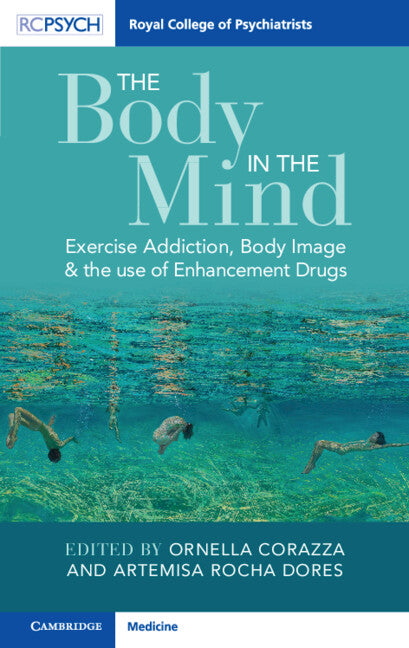 The Body in the Mind; Exercise Addiction, Body Image and the Use of Enhancement Drugs (Paperback / softback) 9781911623724