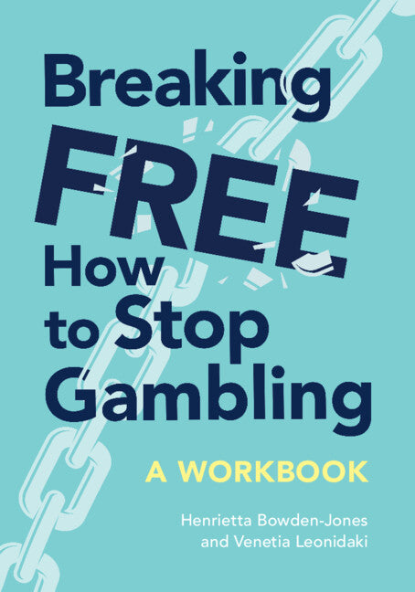 Breaking Free; How To Stop Gambling (Paperback / softback) 9781911623922