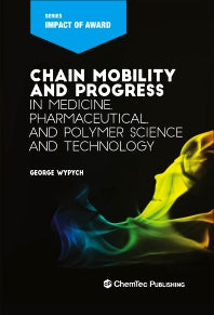 Chain Mobility and Progress in Medicine, Pharmaceuticals, and Polymer Science and Technology (Hardback) 9781927885659