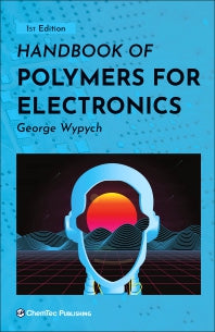 Handbook of Polymers for Electronics (Hardback) 9781927885833