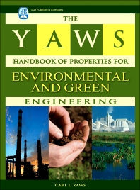 The Yaws Handbook of Properties for Environmental and Green Engineering (Hardback) 9781933762159